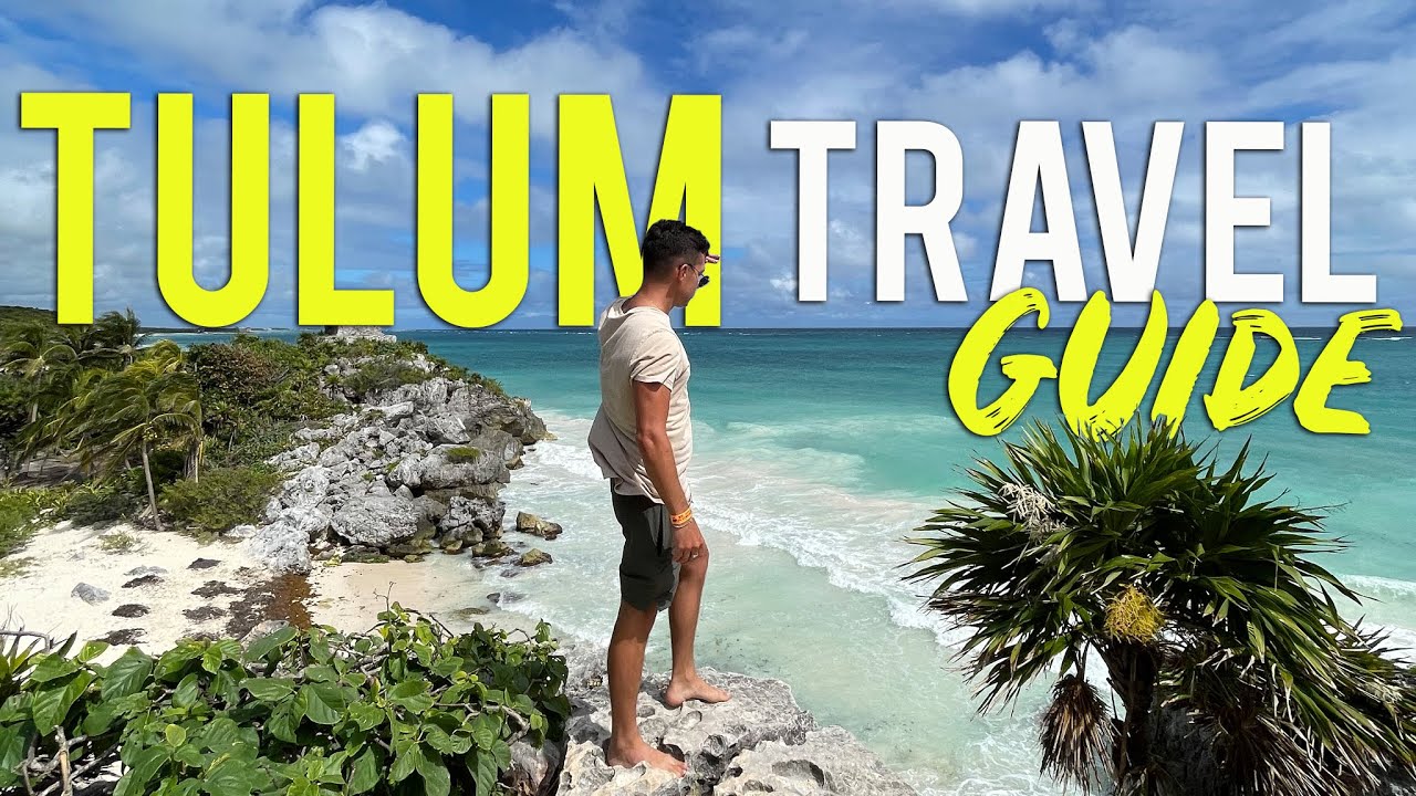 tulum travel guide 2021